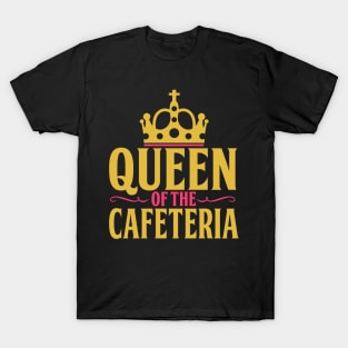 Queen of Cafeteria - Funny Lunch Lady Gift T-Shirt